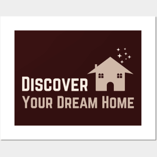 Discover your dream home Posters and Art